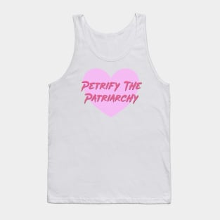 Petrify The Patriarchy - Feminist Tank Top